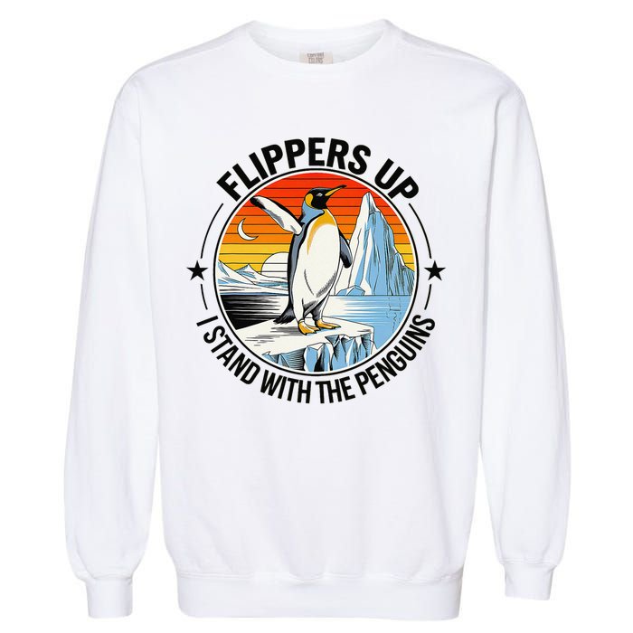 Flippers Up I Stand With The Penguins Arctic Pride Fan Garment-Dyed Sweatshirt