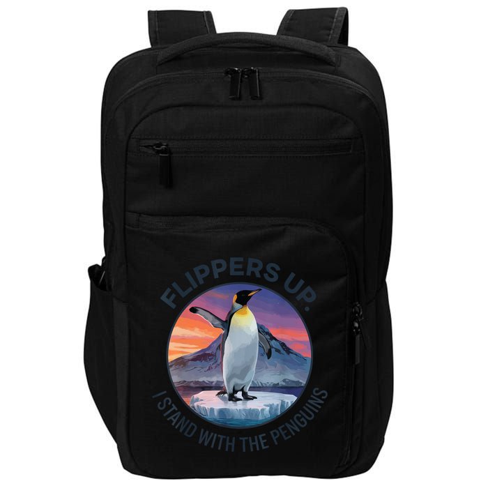 Flippers Up I Stand With The Penguins  Impact Tech Backpack