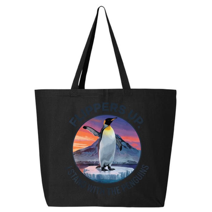 Flippers Up I Stand With The Penguins  25L Jumbo Tote