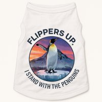 Flippers Up I Stand With The Penguins  Doggie Tank