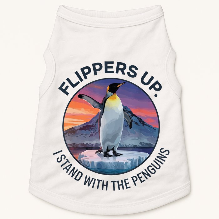 Flippers Up I Stand With The Penguins  Doggie Tank