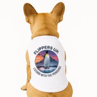 Flippers Up I Stand With The Penguins  Doggie Tank