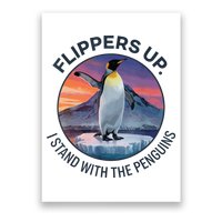 Flippers Up I Stand With The Penguins  Poster