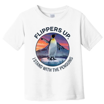 Flippers Up I Stand With The Penguins  Toddler T-Shirt