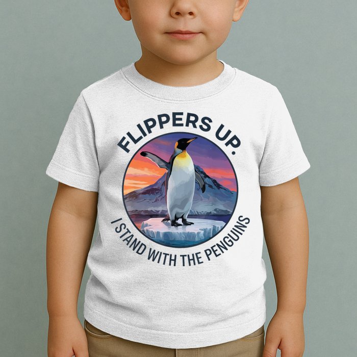 Flippers Up I Stand With The Penguins  Toddler T-Shirt