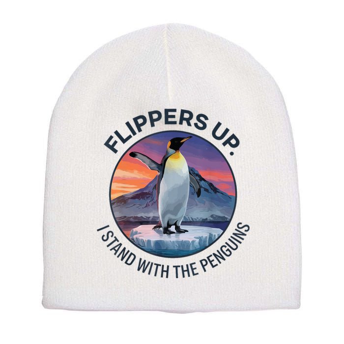Flippers Up I Stand With The Penguins  Short Acrylic Beanie