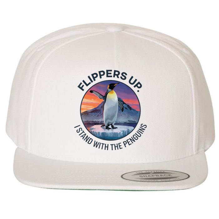 Flippers Up I Stand With The Penguins  Wool Snapback Cap