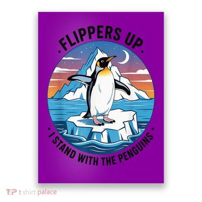 Flippers Up I Stand With The Penguins Poster
