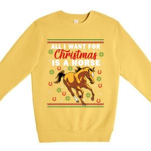 Funny Ugly I Want For Christmas Is A Horse Cute Gift Premium Crewneck Sweatshirt