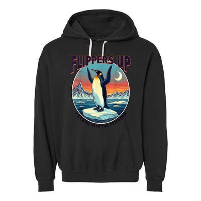 Flippers Up I Stand With The Penguins Garment-Dyed Fleece Hoodie