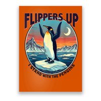 Flippers Up I Stand With The Penguins Poster