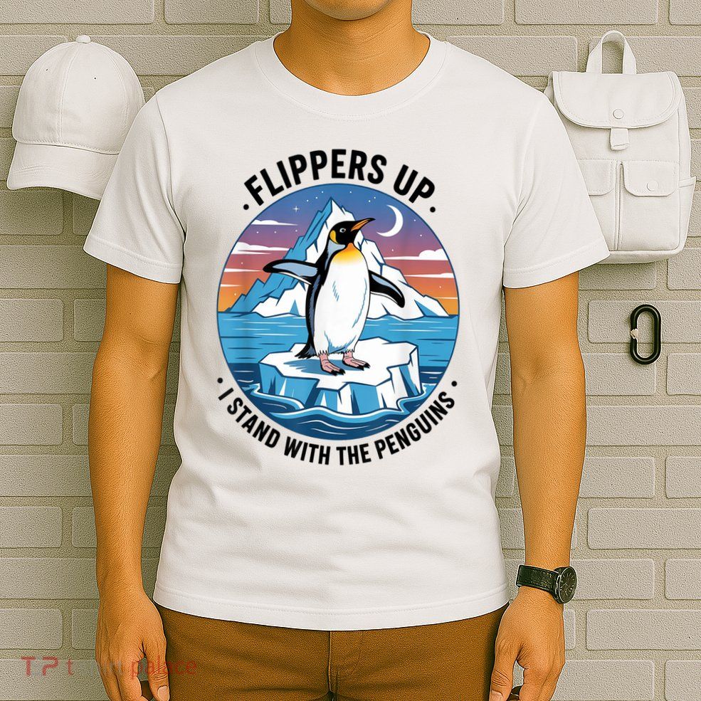Flippers Up I Stand With The Penguins T-Shirt