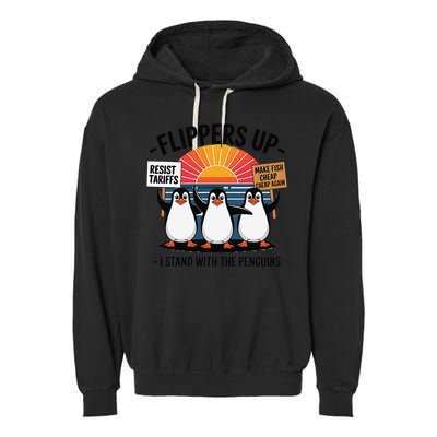 Flippers Up I Stand With Penguins Against Tariffs USA Garment-Dyed Fleece Hoodie
