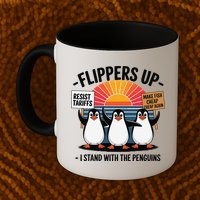 Flippers Up I Stand With Penguins Against Tariffs USA Mug