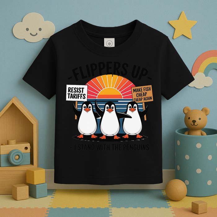 Flippers Up I Stand With Penguins Against Tariffs USA Toddler T-Shirt