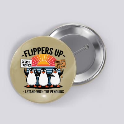 Flippers Up I Stand With Penguins Against Tariffs USA Button