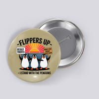 Flippers Up I Stand With Penguins Against Tariffs USA Button