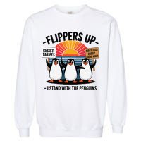 Flippers Up I Stand With Penguins Against Tariffs USA Garment-Dyed Sweatshirt