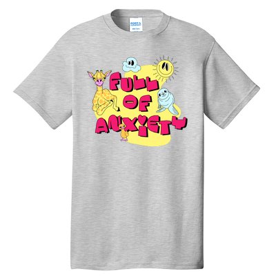 Full Of Anxiety Tall T-Shirt