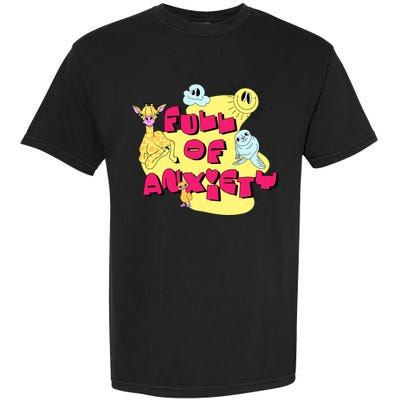 Full Of Anxiety Garment-Dyed Heavyweight T-Shirt