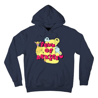 Full Of Anxiety Hoodie