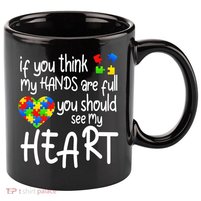 Full Of Heart Autism Parent 11oz C Handle Ceramic Mug