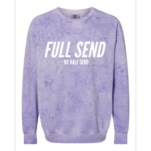 Full Send No Half Sends Colorblast Crewneck Sweatshirt