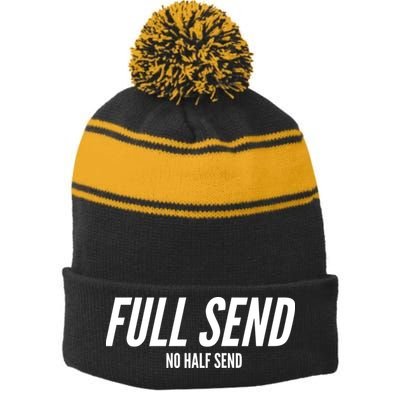 Full Send No Half Sends Stripe Pom Pom Beanie