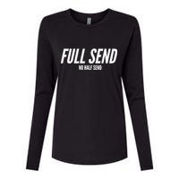 Full Send No Half Sends Womens Cotton Relaxed Long Sleeve T-Shirt