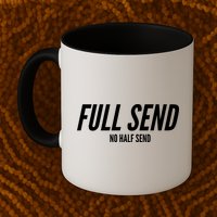 Full Send No Half Sends Mug