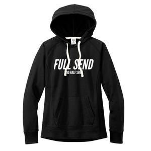 Full Send No Half Sends Women's Fleece Hoodie