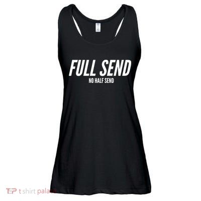 Full Send No Half Sends Ladies Essential Flowy Tank