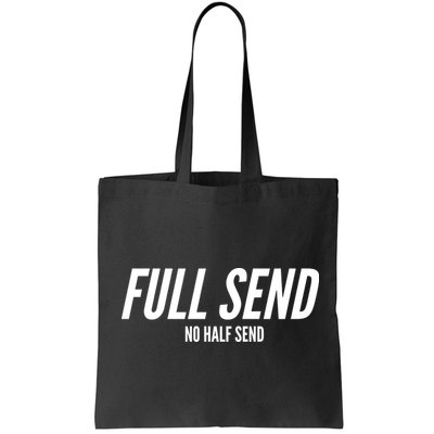 Full Send No Half Sends Bag