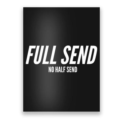 Full Send No Half Sends Poster