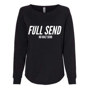 Full Send No Half Sends Womens California Wash Sweatshirt