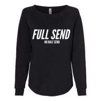 Full Send No Half Sends Womens California Wash Sweatshirt