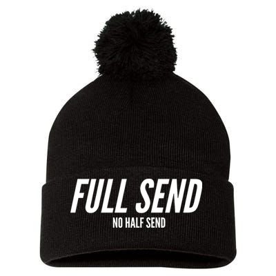 Full Send No Half Sends Pom Pom 12in Knit Beanie