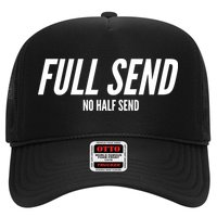 Full Send No Half Sends Trucker Hat