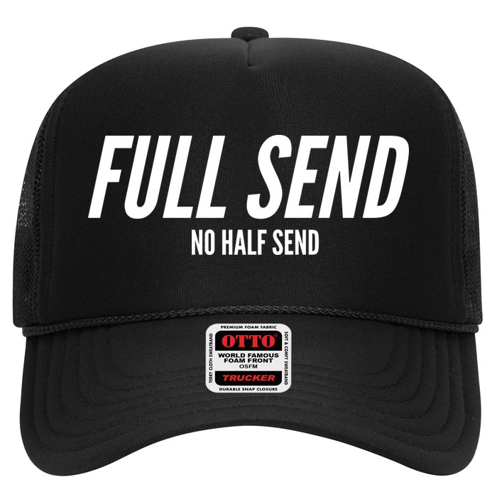 Full Send No Half Sends Trucker Hat