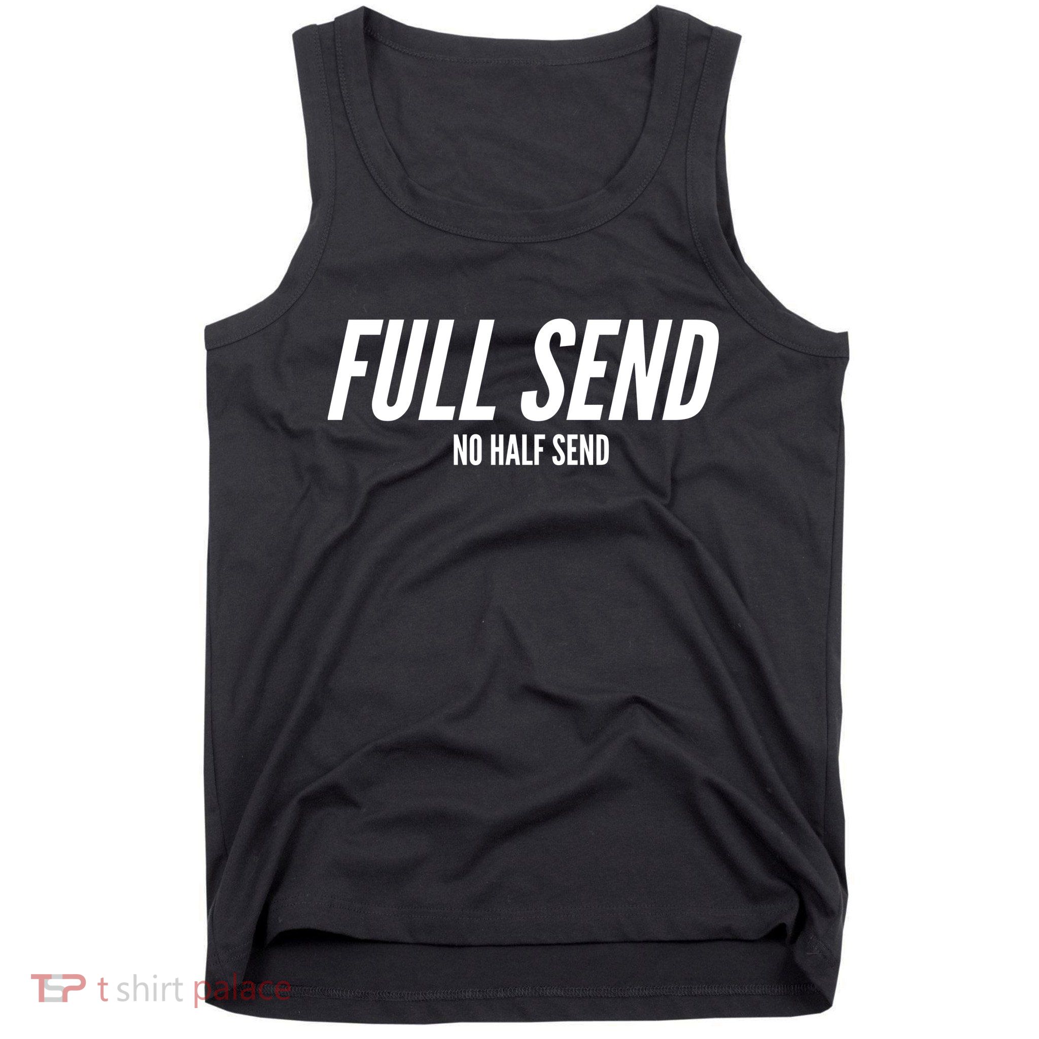 Full Send No Half Sends Tank Top