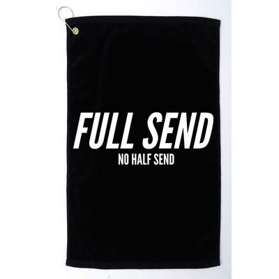 Full Send No Half Sends Golf Towel