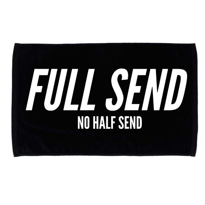 Full Send No Half Sends Microfiber Hand Towel