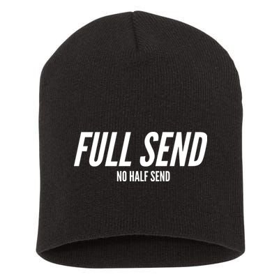 Full Send No Half Sends Short Acrylic Beanie