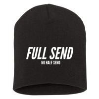 Full Send No Half Sends Short Acrylic Beanie