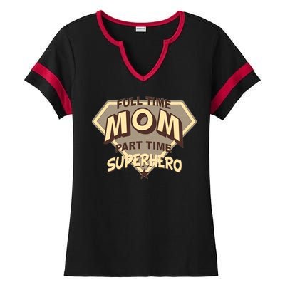 Full Time Mom Part Time Superhero Ladies Halftime Notch Neck Tee