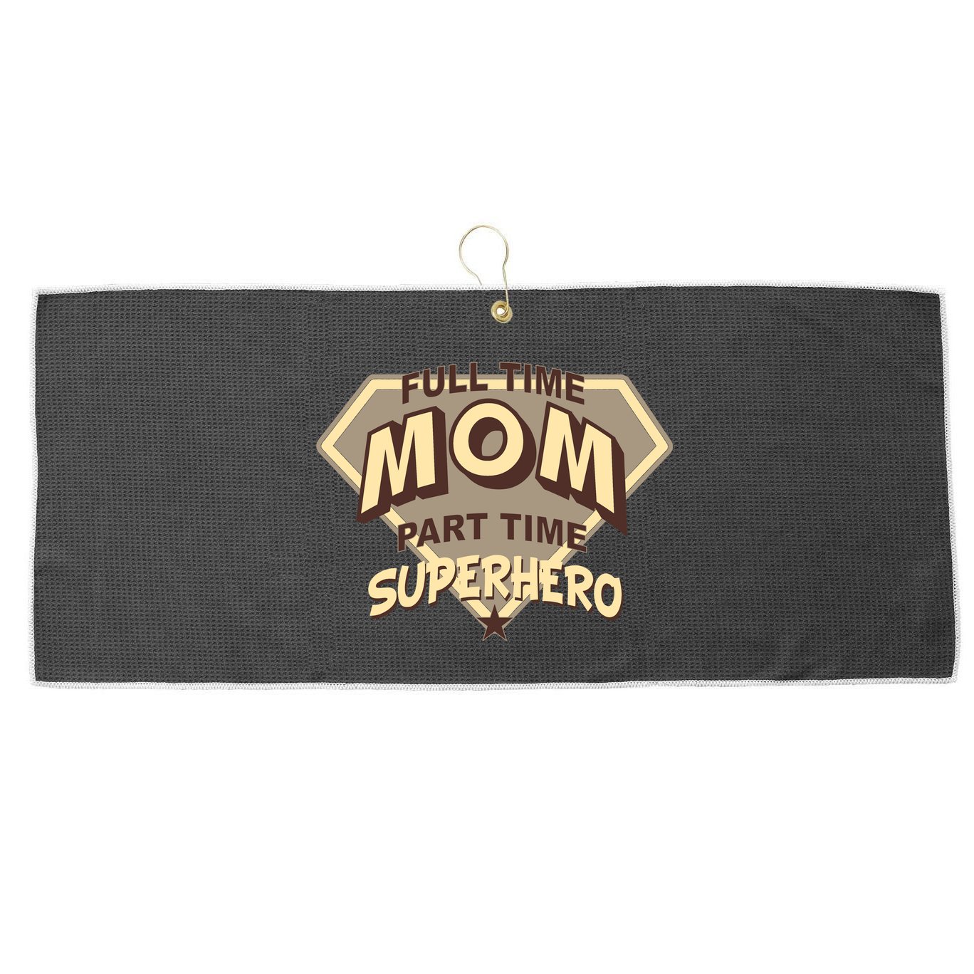 Full Time Mom Part Time Superhero Large Microfiber Waffle Golf Towel