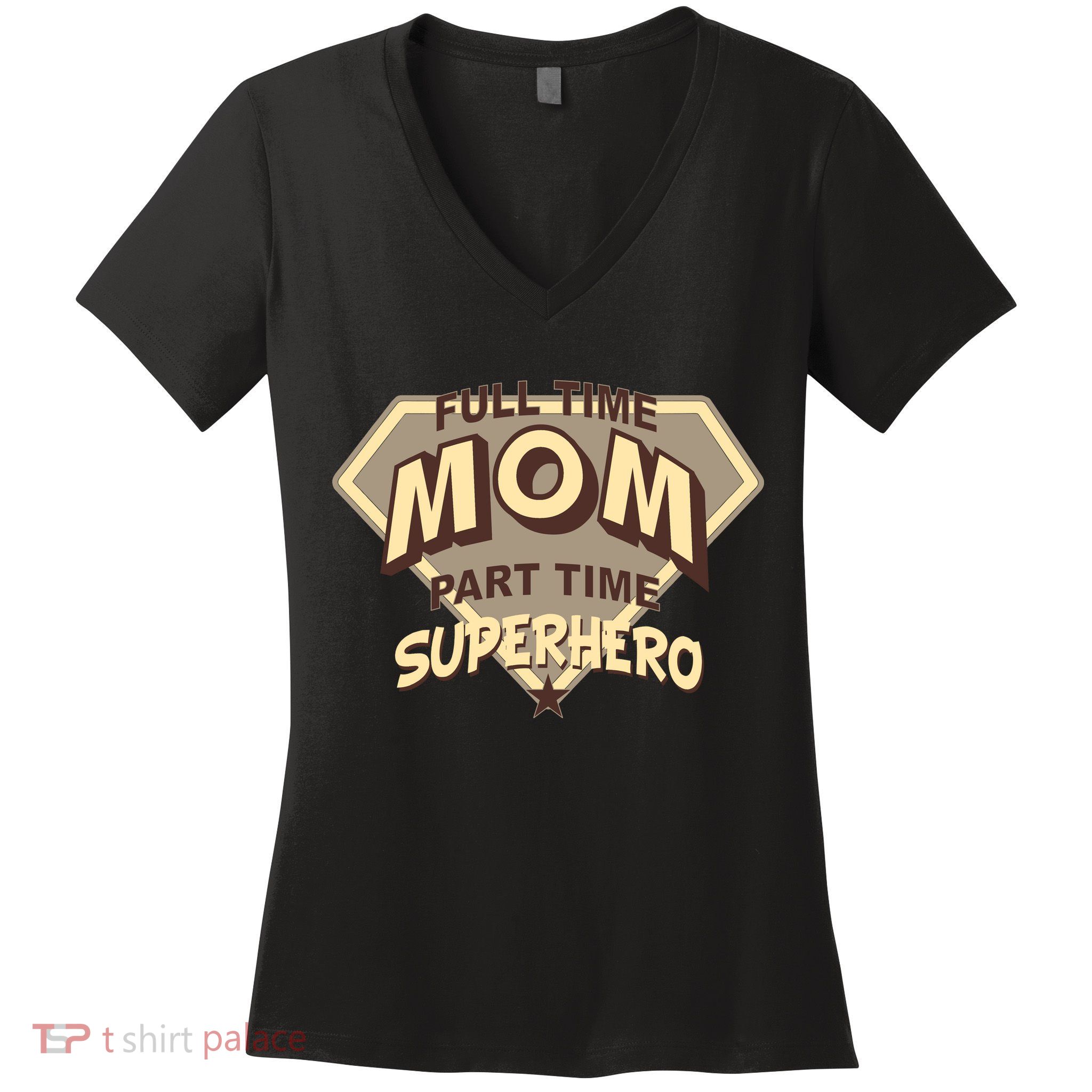 Full Time Mom Part Time Superhero Women's V-Neck T-Shirt