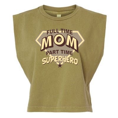 Full Time Mom Part Time Superhero Garment-Dyed Women's Muscle Tee