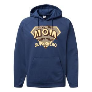 Full Time Mom Part Time Superhero Performance Fleece Hoodie