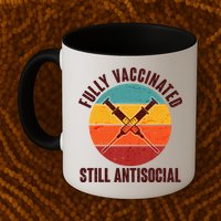 Fully Vaccinated Still Antisocial Vintage Mug